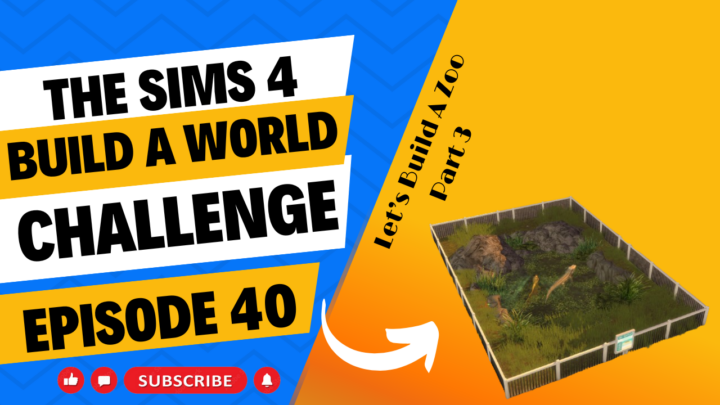 SIMS 4 – Build-A-World Challenge – EP 40 – We’re Building A Zoo Part 3 – Gator Exhibit