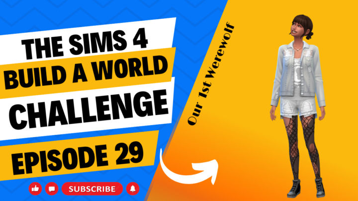 SIMS 4 – Build-A-World Challenge – EP 29 – Beginning Our Werewolf Bloodline