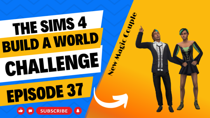 SIMS 4 – Build-A-World Challenge – EP 37 – New Spellcaster Couple !