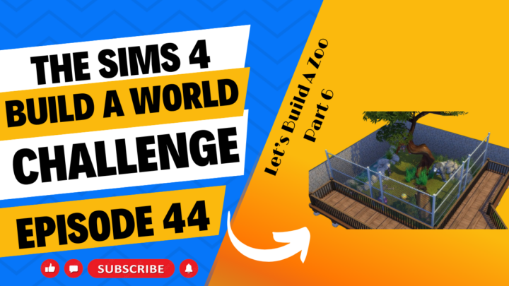 SIMS 4 – Build-A-World Challenge – EP 44 – We’re Building A Zoo Part 6 – Primate Exhibit