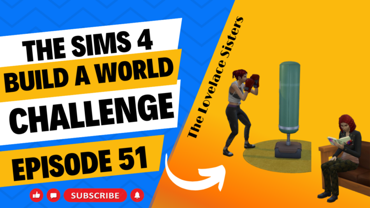 SIMS 4 – Build-A-World Challenge – EP 51 – Skill Building Lovelace Sisters