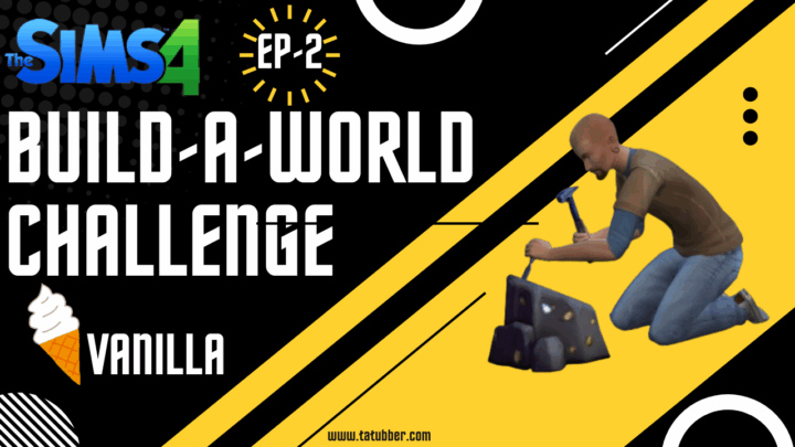 Sims4 Build-A-World Challenge Vanilla – EP2 A New Home