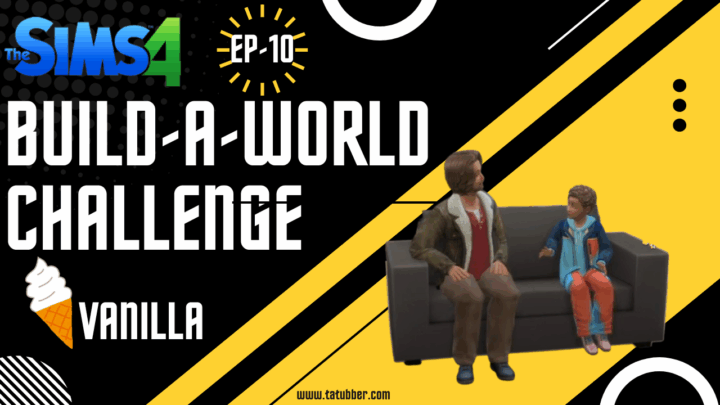 Sims4 Build-A-World Challenge Vanilla – EP10 New Household