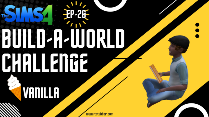 Sims4 Build-A-World Challenge Vanilla – EP26 Formative Moments With Mindy