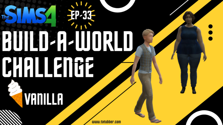 Sims4 Build-A-World Challenge Vanilla – EP33 We Have Two New Households