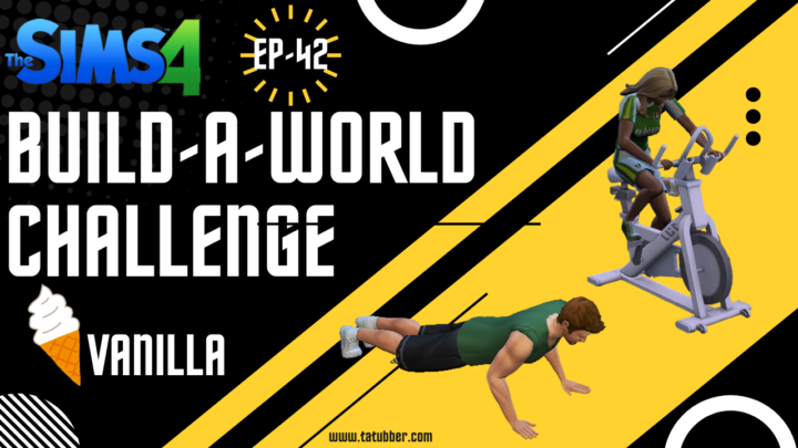 Sims4 Build-A-World Challenge Vanilla – EP42 Working Things Out With Fit Wits