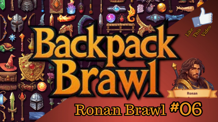 Backpack Brawl – Ronan Battle No.06